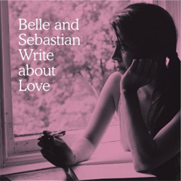 Latest Belle & Sebastian disc ‘Write About Love’ a step down, but still good (Music review)