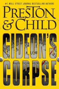 Preston and Child do impressive ‘24’ impression in ‘Gideon’s Corpse’ (Book review)
