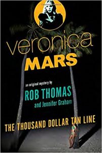 ‘Veronica Mars’ makes smooth transition to book form in ‘The Thousand Dollar Tan Line’ (Review)