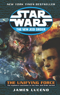 ‘Star Wars’ flashback: ‘The New Jedi Order: The Unifying Force’ (2003) (Book review)
