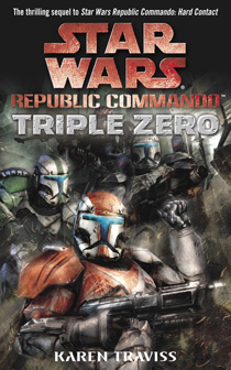 ‘Star Wars’ flashback: ‘Republic Commando: Triple Zero’ (2006) (Book review)