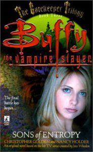 ‘Buffy’ flashback: ‘The Gatekeeper Trilogy Book 3: Sons of Entropy’ (1999) (Book review)
                       