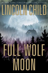 Lincoln Child treks through foreboding Adirondacks in brisk ‘Full Wolf Moon’ (Book review)