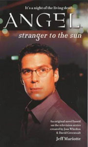 ‘Angel’ flashback: ‘Stranger to the Sun’ (2002) (Book review)
                       