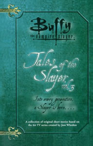 ‘Buffy’ flashback: All 4 stories from ‘Tales of the Slayer, Vol. 3’ (2003), ranked (Book review)
                       