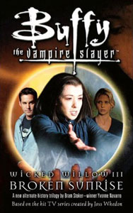 ‘Buffy’ flashback: ‘Wicked Willow III: Broken Sunrise’ (2004) (Book review)
                       