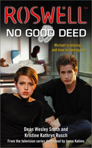 ‘Roswell’ flashback: ‘No Good Deed’ (2001) (Book review)
                       