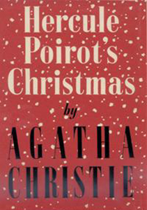 ‘Hercule Poirot’s Christmas’ (1938) a solid stocking stuffer
                       