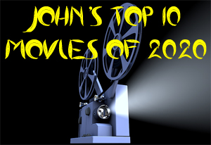 John’s top 10 movies of 2020