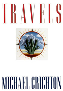 ‘Travels’ (1988) gives surprising insight into Crichton
                       