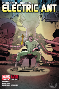 ‘Electric Ant’ comic (2010) luxuriates in Dick’s themes
                       