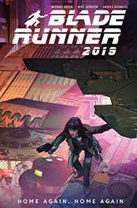 ‘Blade Runner 2019: Home Again, Home Again’ (2020) expands lore
                       