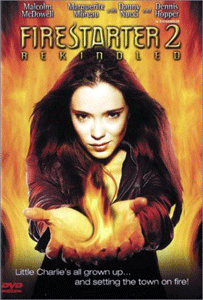 ‘Firestarter: Rekindled’ (2002) an interesting experiment&nbsp;
                       