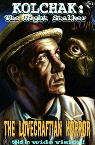 ‘Kolchak’ files ‘Lovecraftian Horror’ (2007) for publication too quickly&nbsp;
                       
