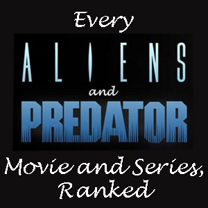 Every ‘Aliens/Predator’ Universe movie and series, ranked