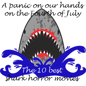 A panic on our hands on the Fourth of July: The 10 best shark horror movies