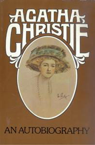 ‘Agatha Christie: An Autobiography’ (1977) a thorough chronicle of a life, less so of a career
                       