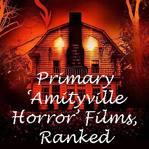 Get out! A ranking of the 11 primary ‘Amityville Horror’ movies