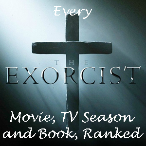 All 10 ‘Exorcist’ movies, TV seasons and books, ranked