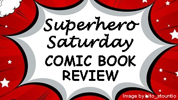 Superhero Saturday Comic Book Review