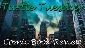 Turtle Tuesday Comic Book Review